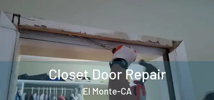  Closet Door Repair El Monte-CA