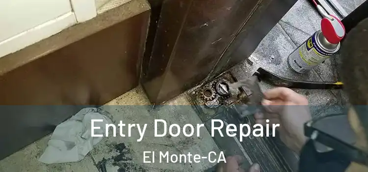 Entry Door Repair El Monte-CA
