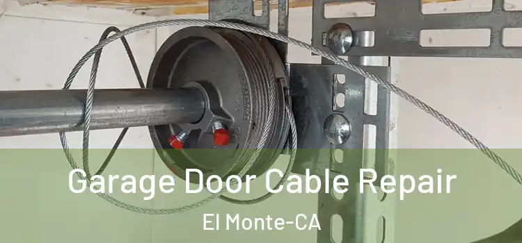 Garage Door Cable Repair El Monte-CA