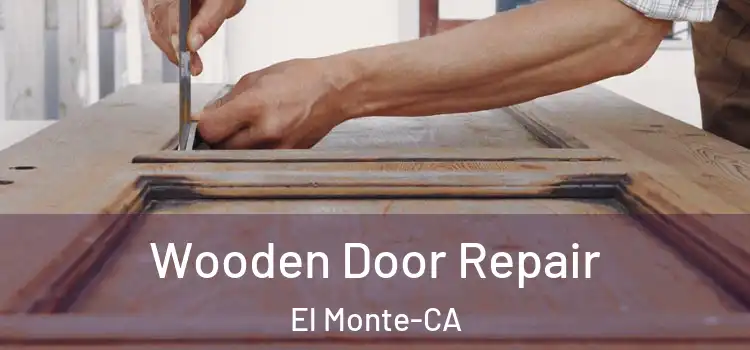  Wooden Door Repair El Monte-CA